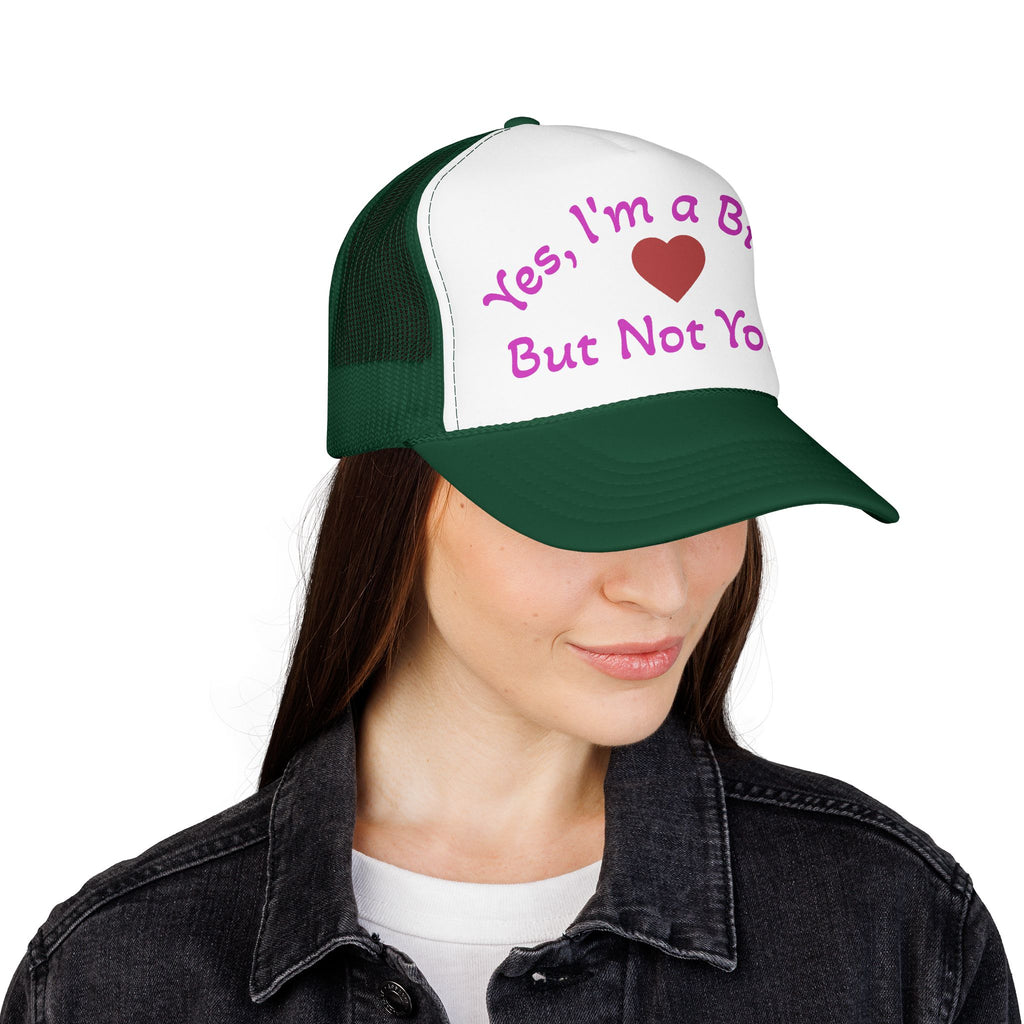 Trucker Hat — "Yes I'm a Bitch But Not Yours" Heart Cap