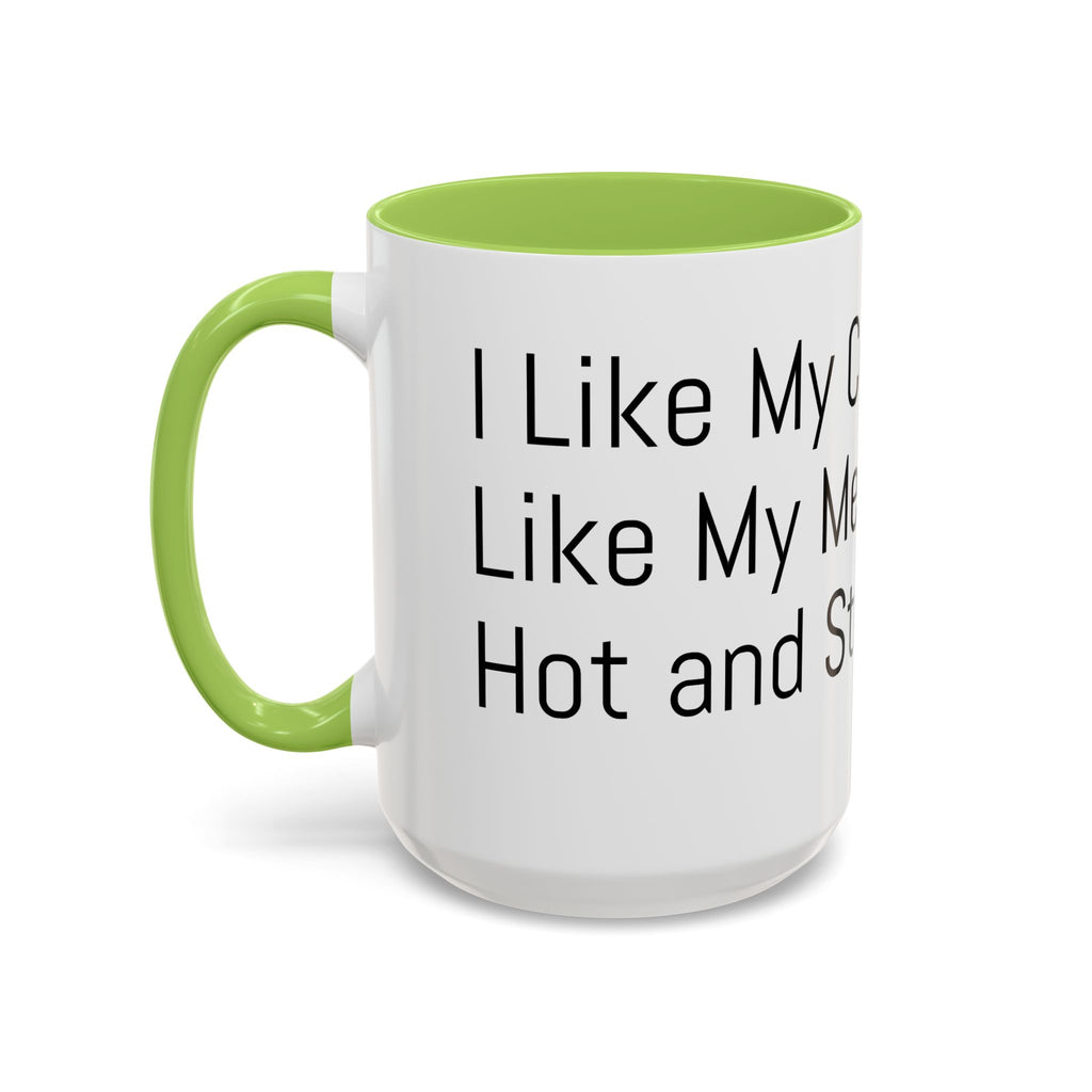 Menopause Coffee Mug – "Like My Coffee, Like My Menopause... Hot and Strong" Accent Mug (11/15oz)