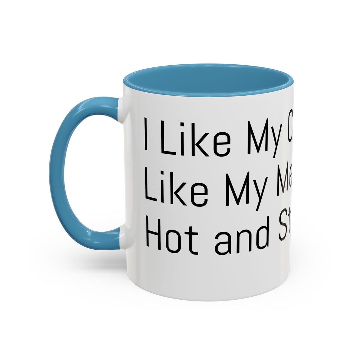 Menopause Coffee Mug – "Like My Coffee, Like My Menopause... Hot and Strong" Accent Mug (11/15oz)