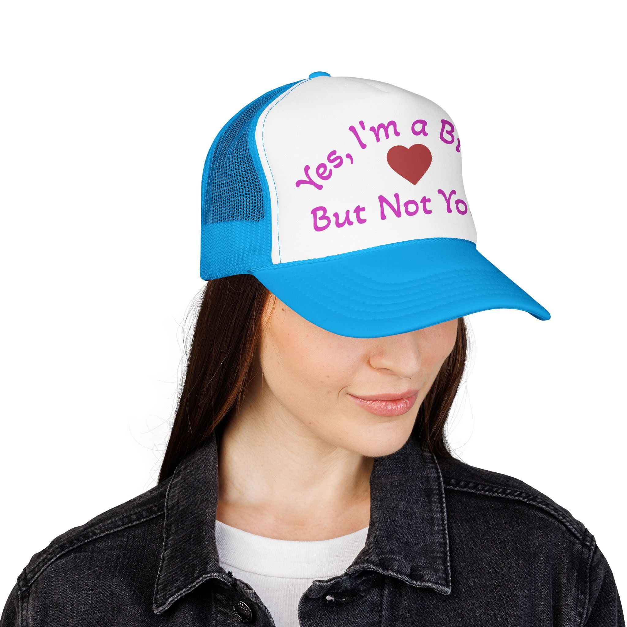 Trucker Hat — "Yes I'm a Bitch But Not Yours" Heart Cap