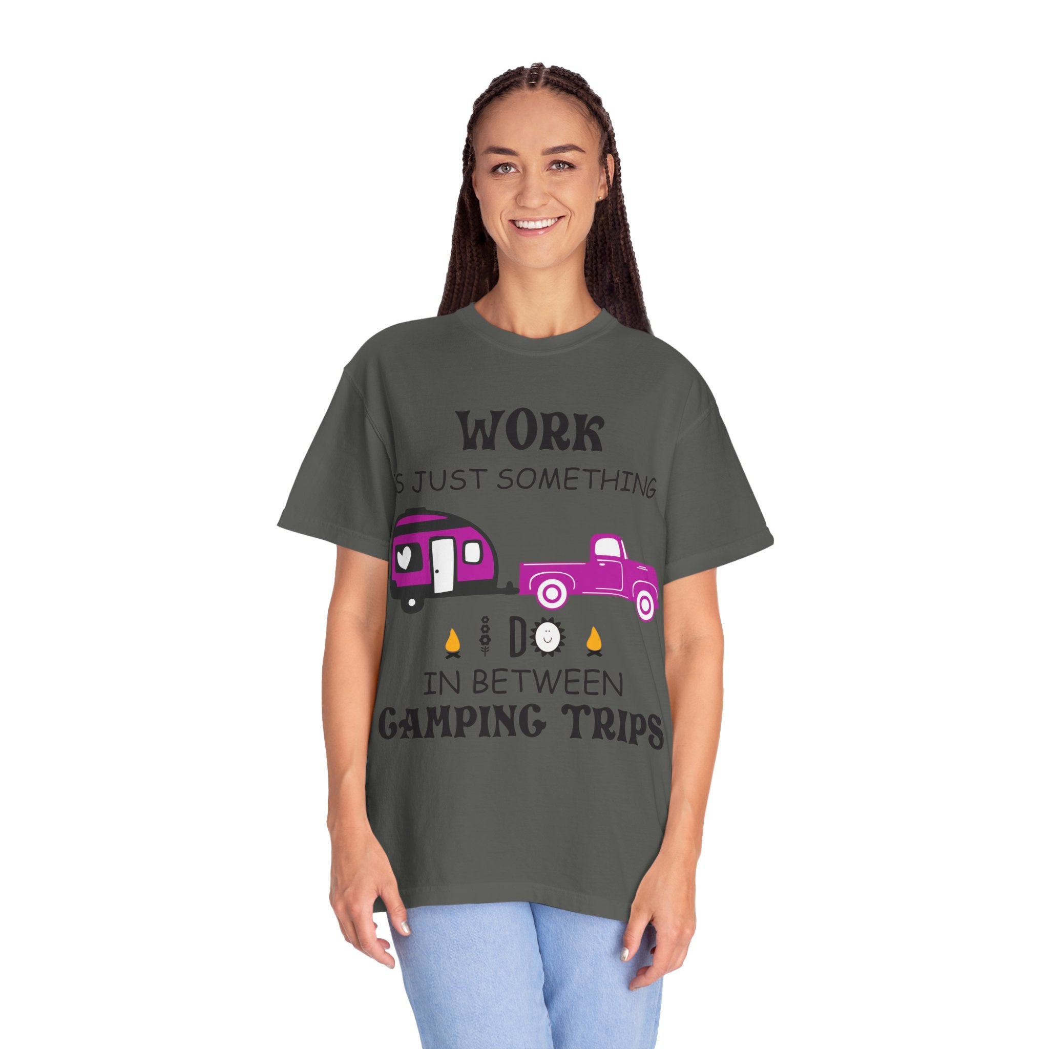 Camping T-Shirt — “Work Is Just Something I Do In Between Camping Trips” Graphic Tee