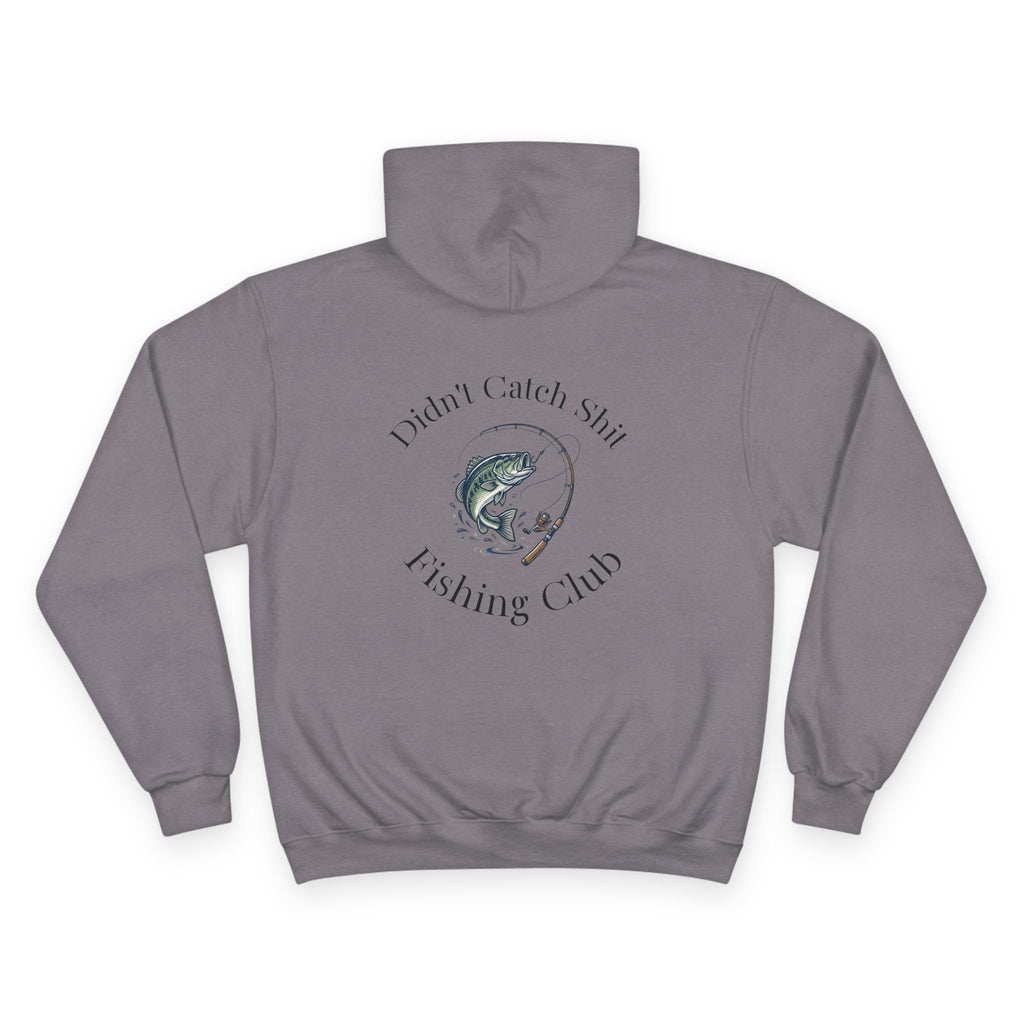 Fishing Club Hoodie — "Didn't Catch Shit" Back Graphic