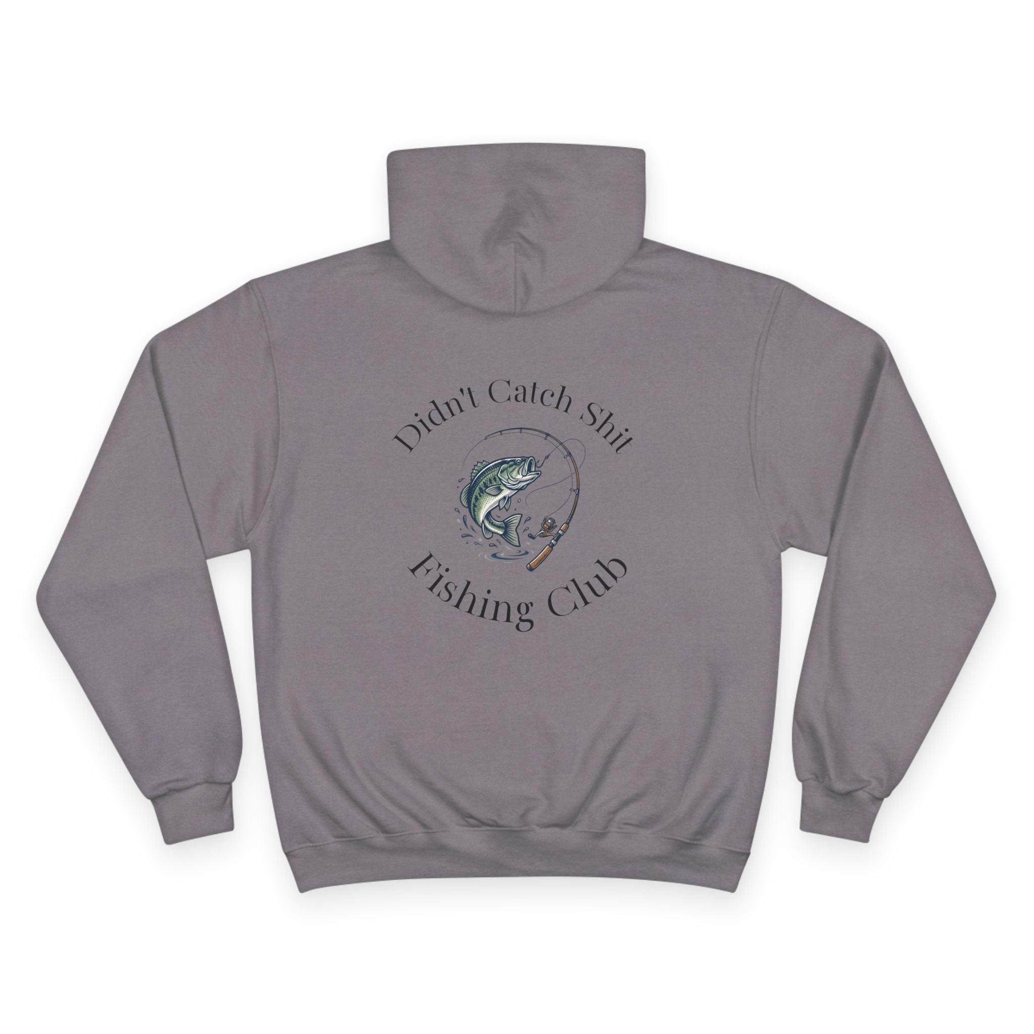 Fishing Club Hoodie — "Didn't Catch Shit" Back Graphic