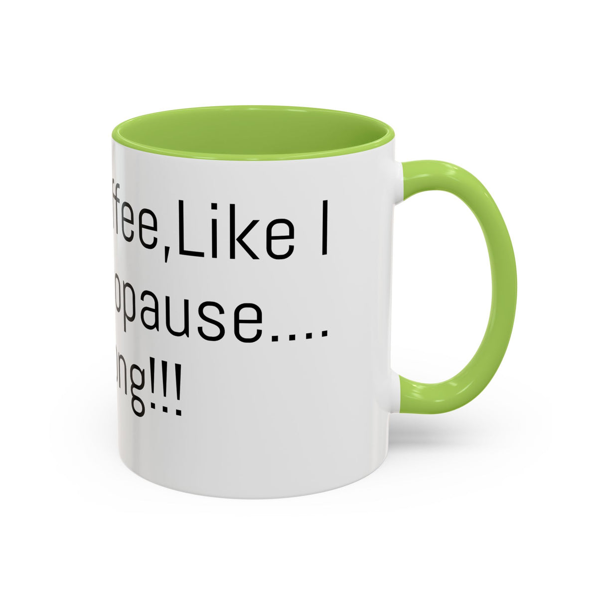 Menopause Coffee Mug – "Like My Coffee, Like My Menopause... Hot and Strong" Accent Mug (11/15oz)