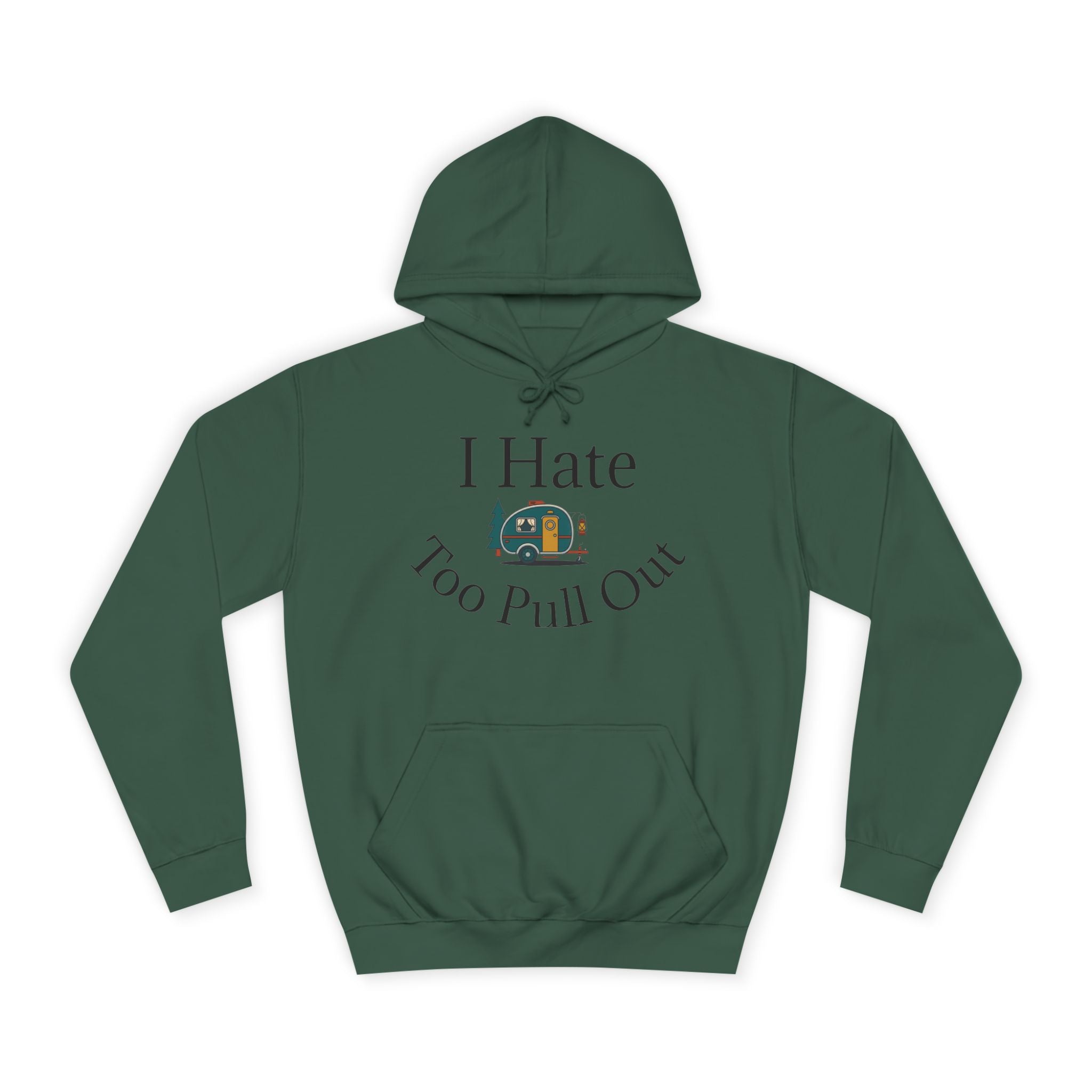 Funny Camper Graphic Hoodie – Sarcastic Road Trip Pullover, College Dorm Style