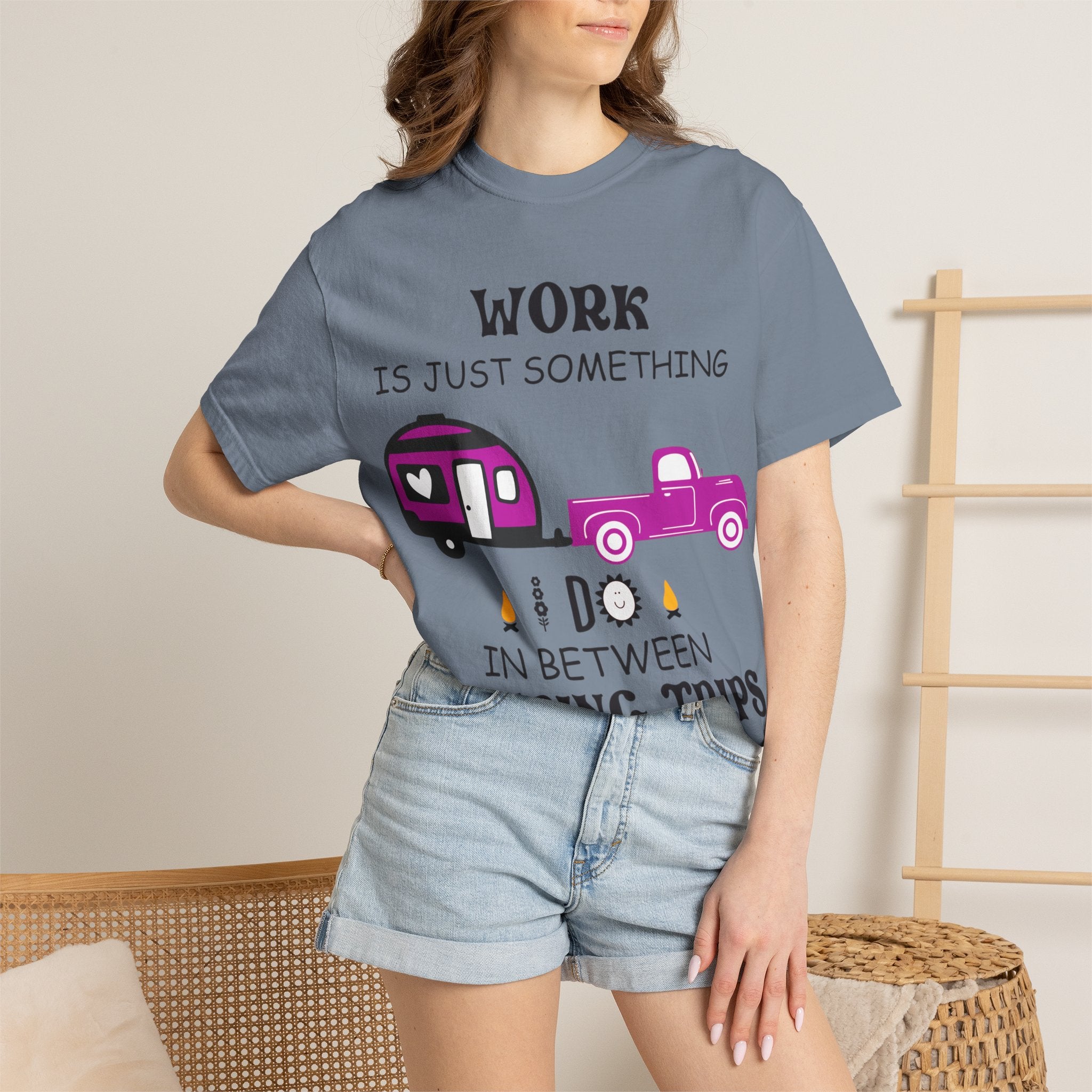 Camping T-Shirt — “Work Is Just Something I Do In Between Camping Trips” Graphic Tee