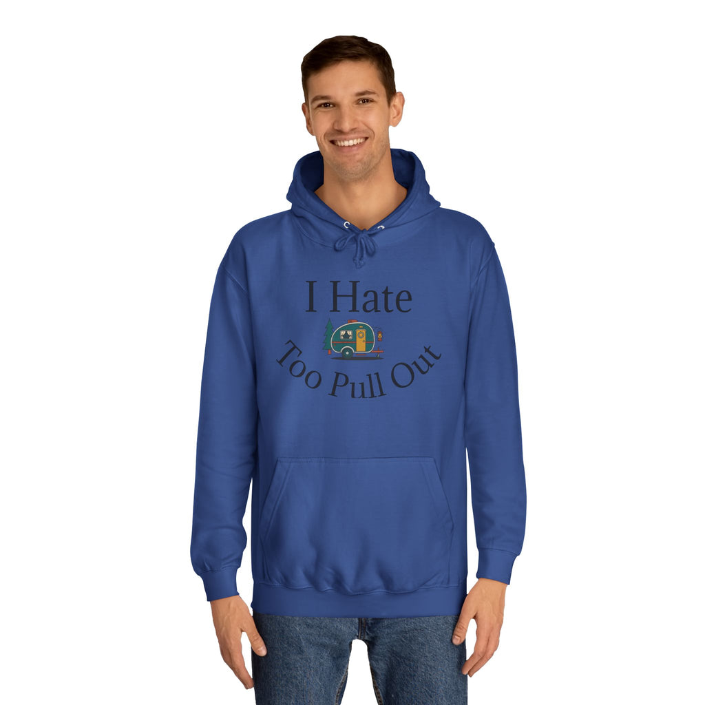 Funny Camper Graphic Hoodie – Sarcastic Road Trip Pullover, College Dorm Style