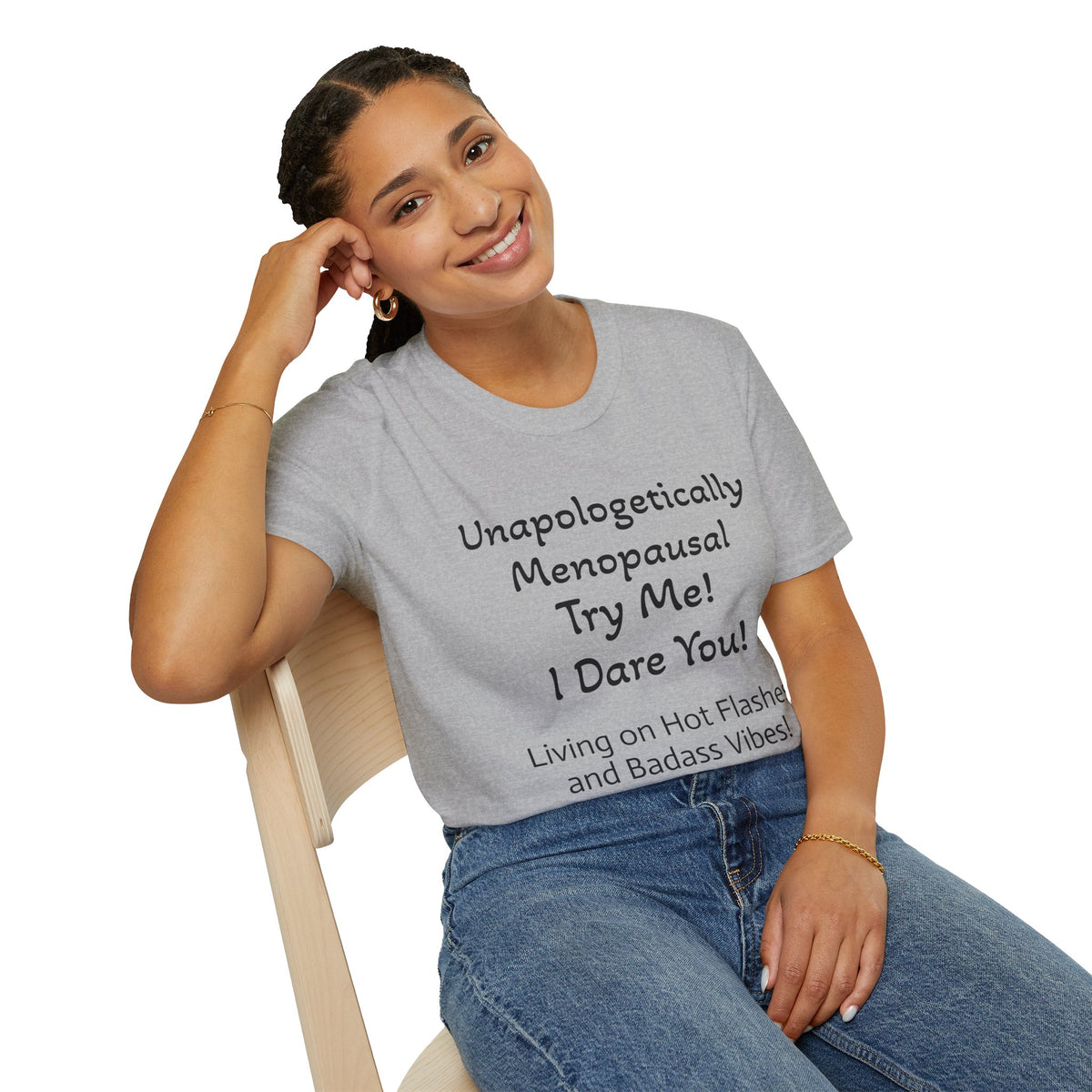 Menopause Statement T-Shirt — "Unapologetically Menopausal: Try Me!"