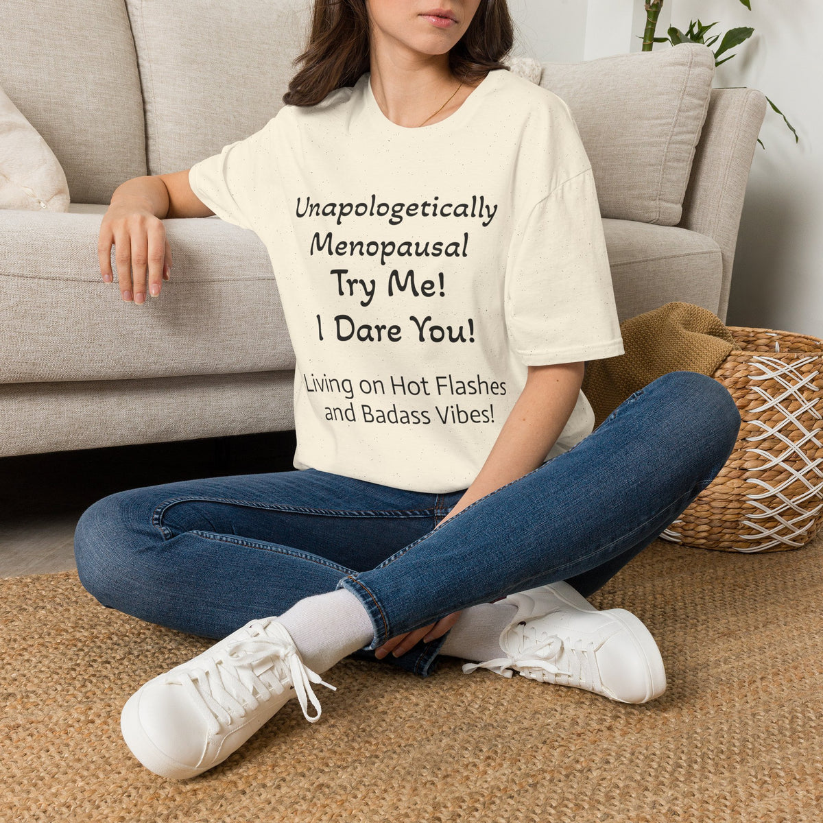 Menopause Statement T-Shirt — "Unapologetically Menopausal: Try Me!"