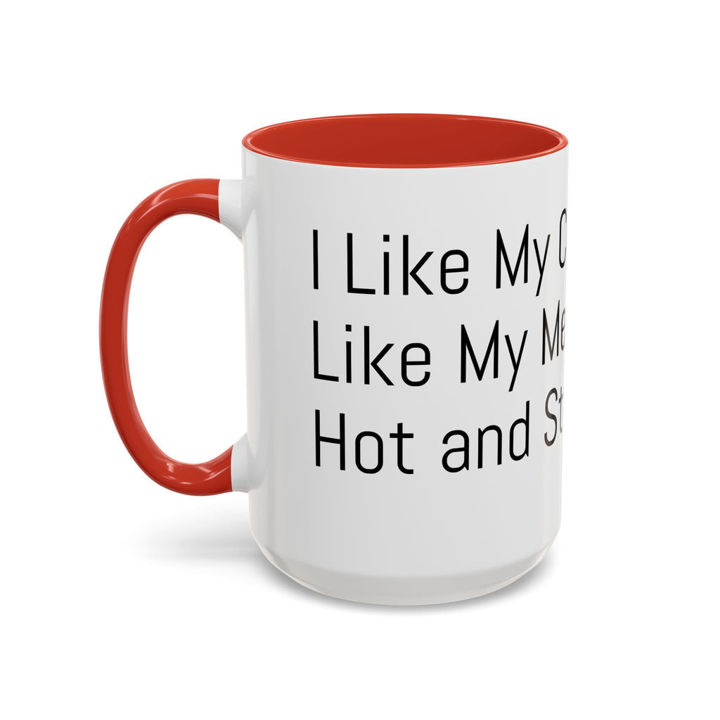 Menopause Coffee Mug – "Like My Coffee, Like My Menopause... Hot and Strong" Accent Mug (11/15oz)