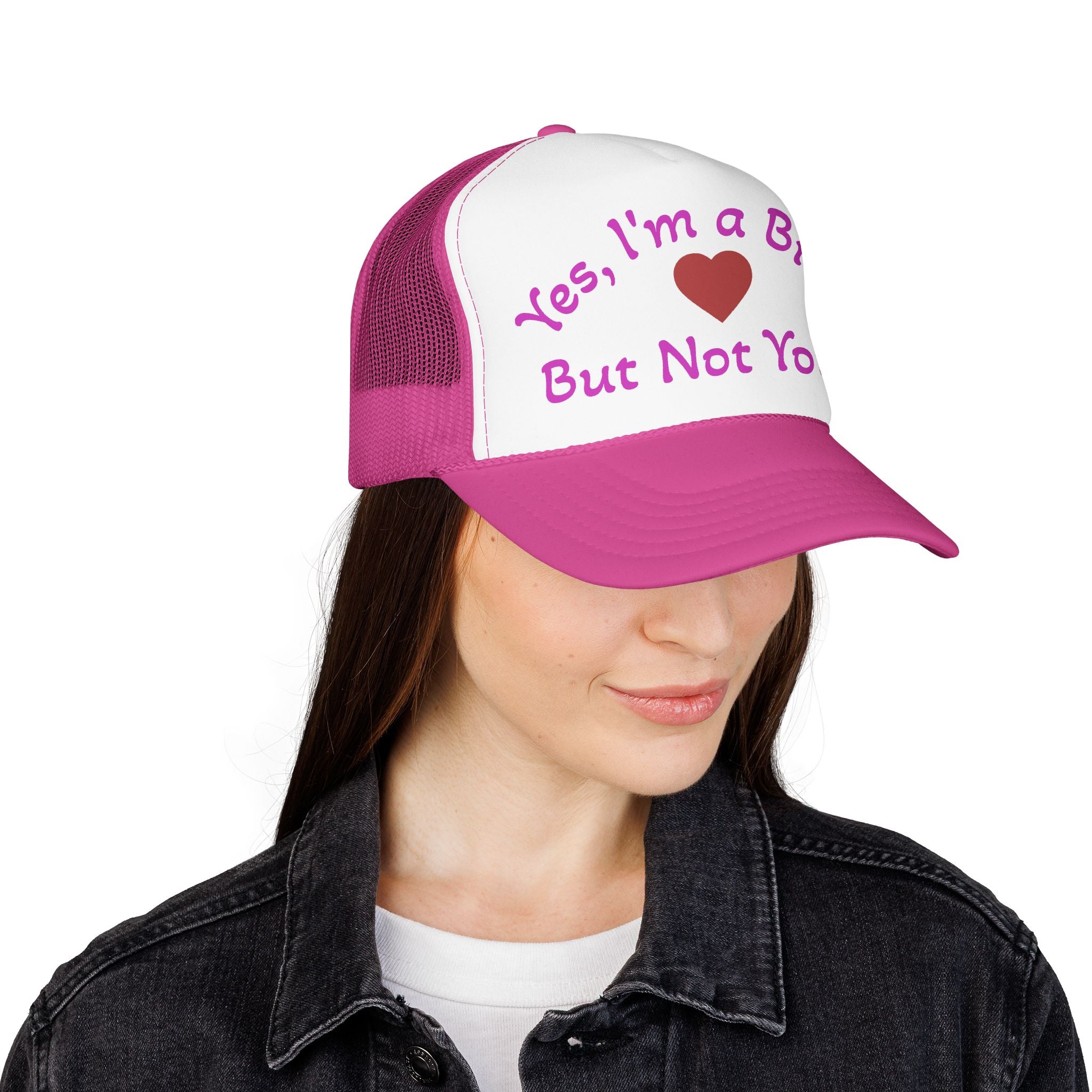 Trucker Hat — "Yes I'm a Bitch But Not Yours" Heart Cap
