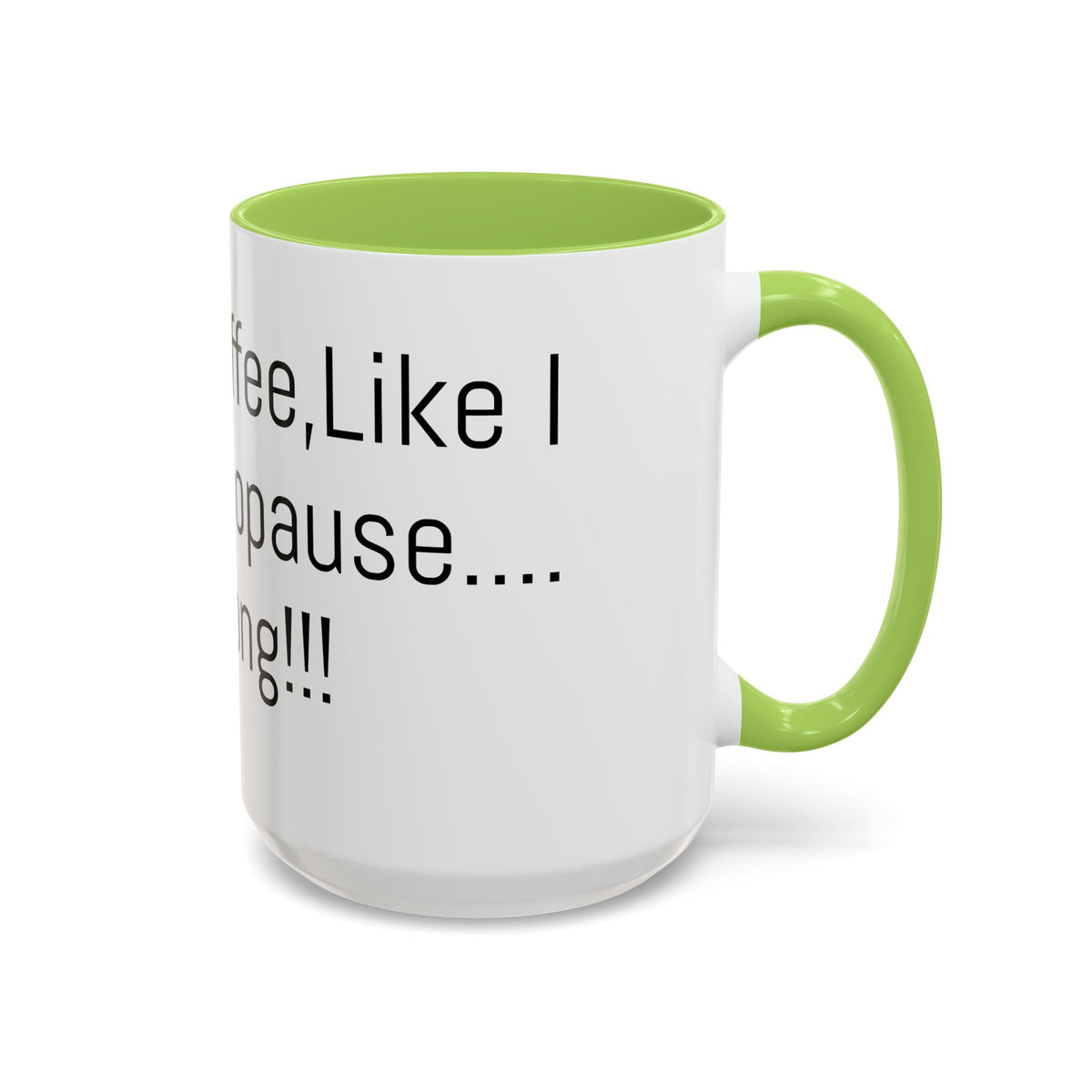Menopause Coffee Mug – "Like My Coffee, Like My Menopause... Hot and Strong" Accent Mug (11/15oz)