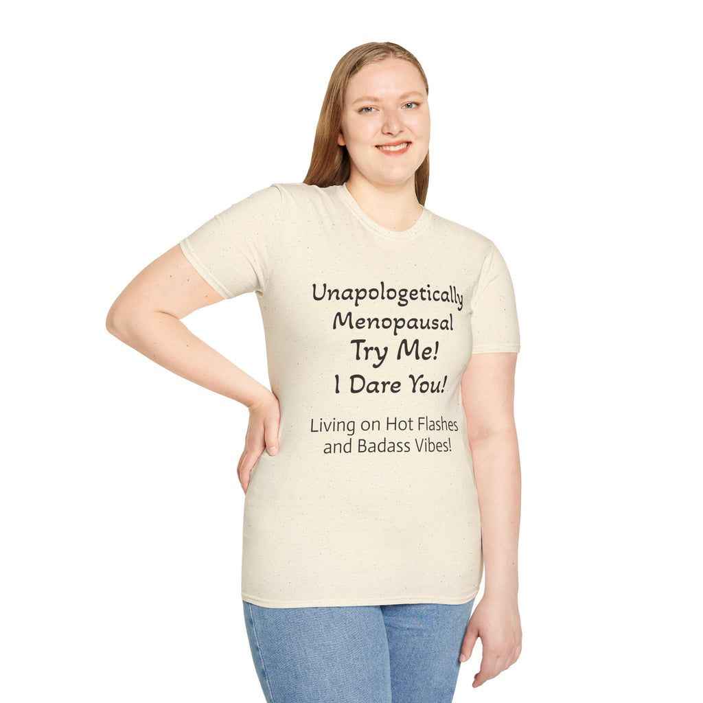 Menopause Statement T-Shirt — "Unapologetically Menopausal: Try Me!"