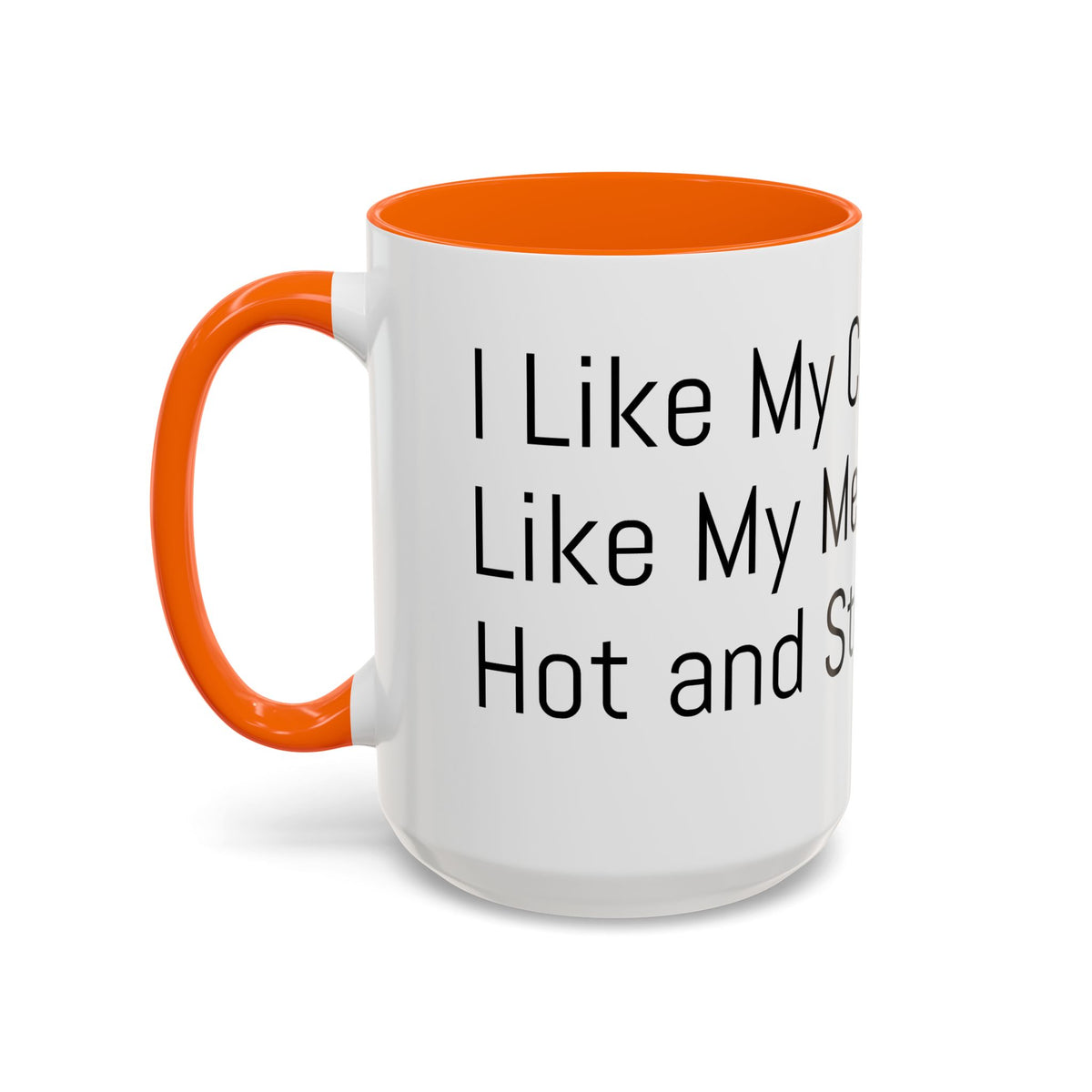 Menopause Coffee Mug – "Like My Coffee, Like My Menopause... Hot and Strong" Accent Mug (11/15oz)