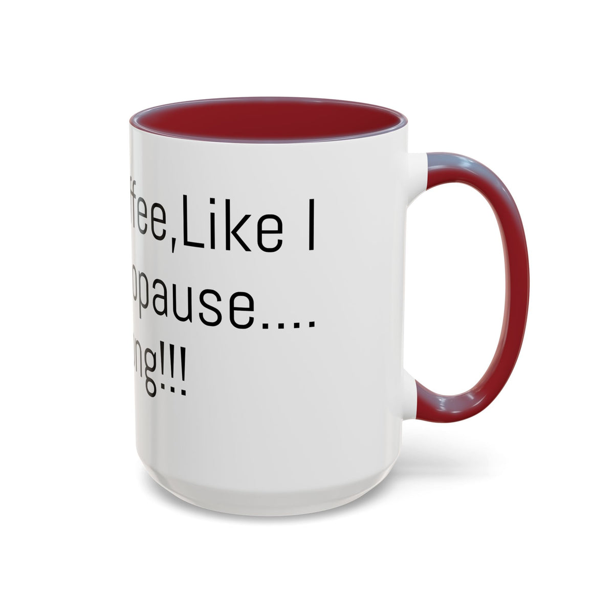 Menopause Coffee Mug – "Like My Coffee, Like My Menopause... Hot and Strong" Accent Mug (11/15oz)