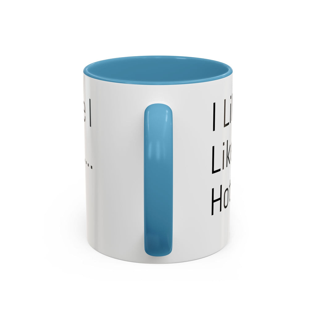 Menopause Coffee Mug – "Like My Coffee, Like My Menopause... Hot and Strong" Accent Mug (11/15oz)