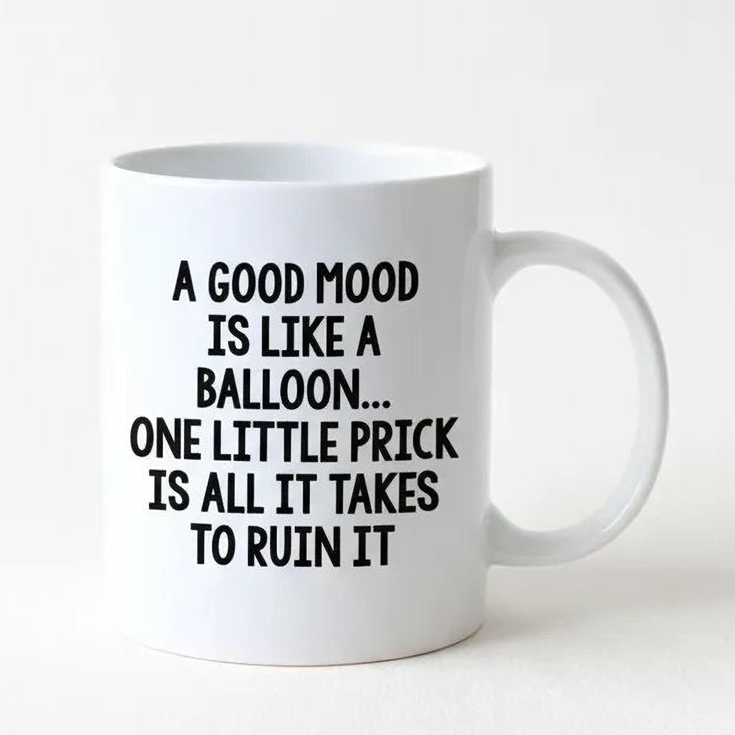 Funny Coffee Mug – Witty Balloon Saying Ceramic Cup | Dishwasher Safe Gift