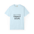 Funny Sarcastic Garment-Dyed T-Shirt – Relaxed Fit Unisex Tee, 100% Ring-Spun Cotton