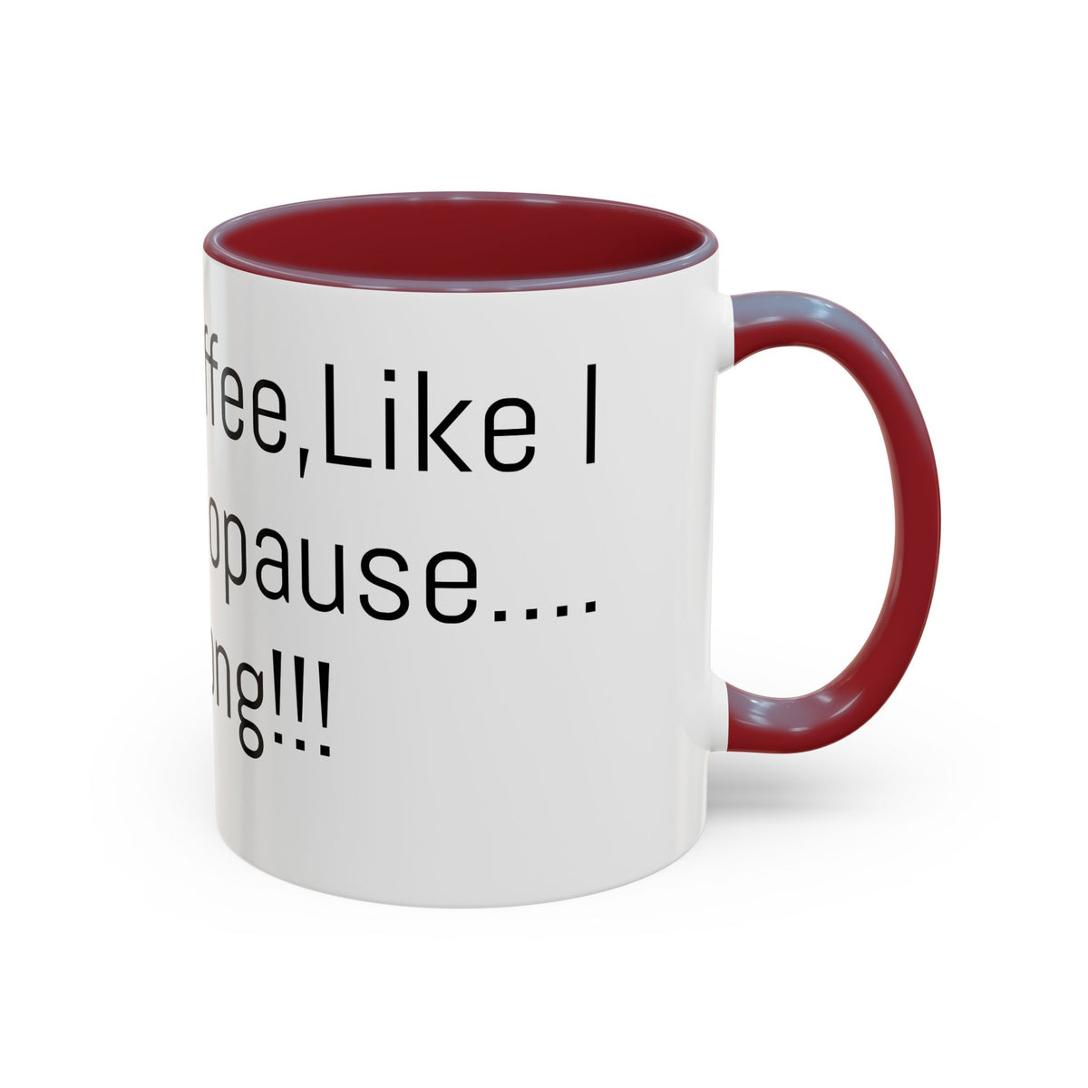 Menopause Coffee Mug – "Like My Coffee, Like My Menopause... Hot and Strong" Accent Mug (11/15oz)