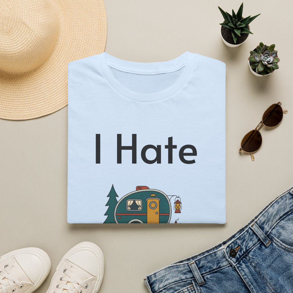 I Hate Too Pull Out Camper T-Shirt — Funny RV Camping Shirt