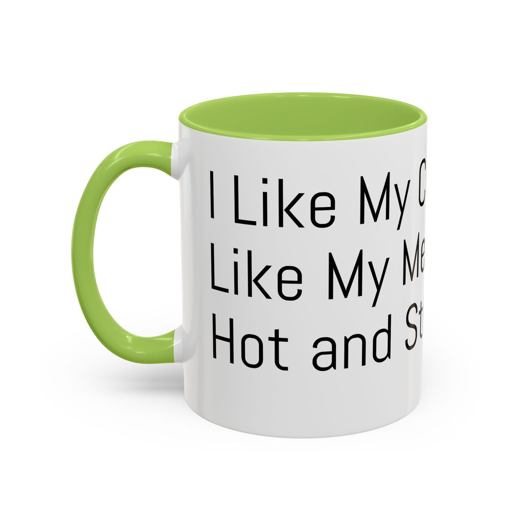 Menopause Coffee Mug – "Like My Coffee, Like My Menopause... Hot and Strong" Accent Mug (11/15oz)