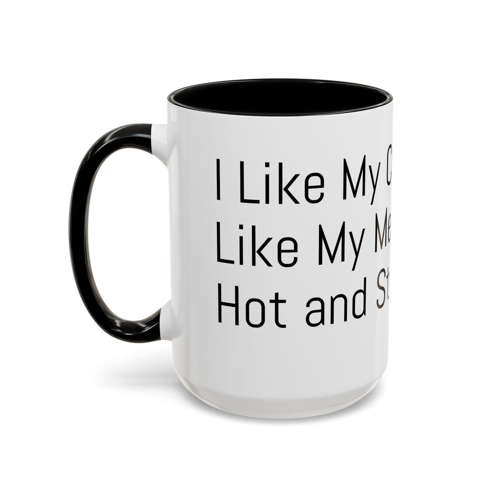 Menopause Coffee Mug – "Like My Coffee, Like My Menopause... Hot and Strong" Accent Mug (11/15oz)