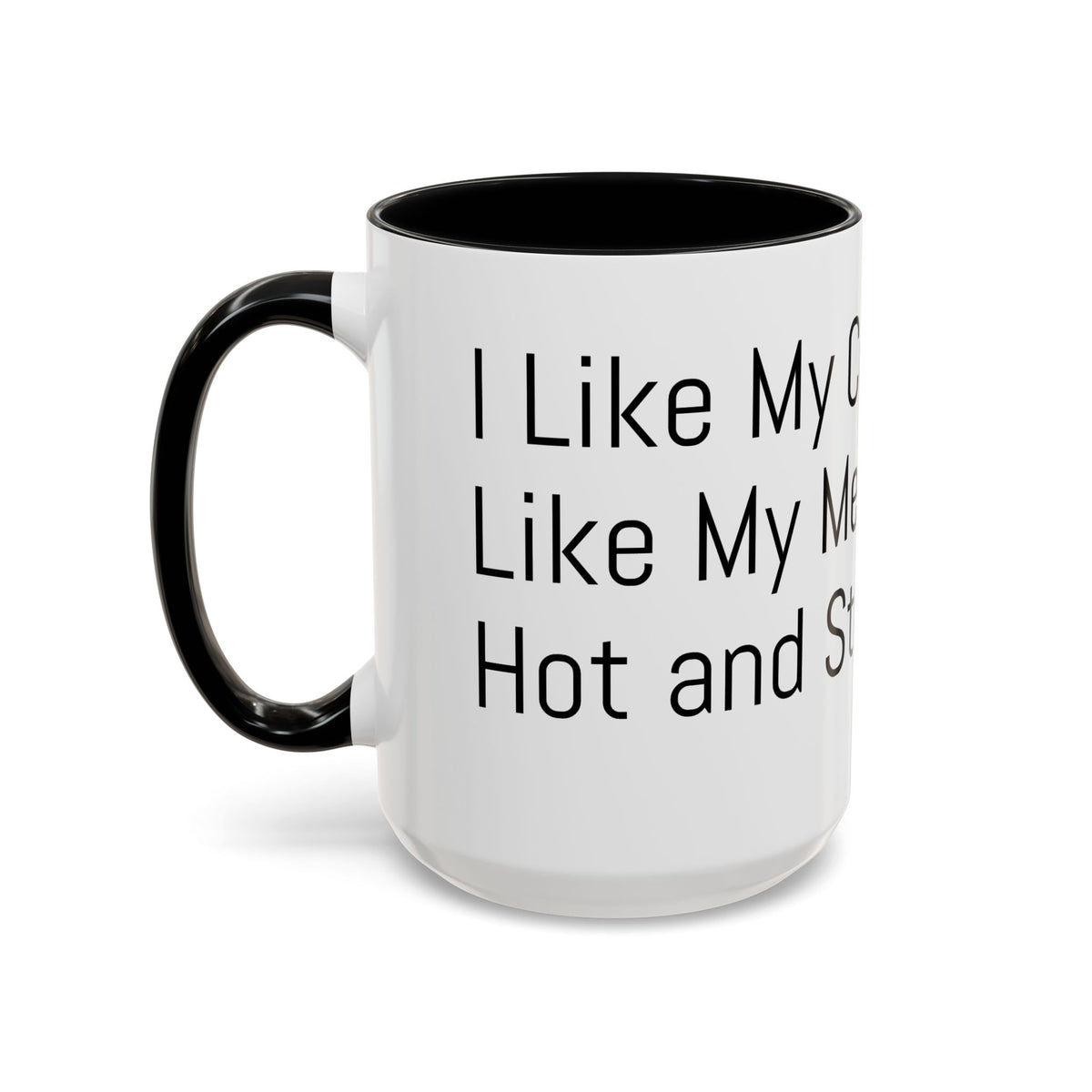 Menopause Coffee Mug – "Like My Coffee, Like My Menopause... Hot and Strong" Accent Mug (11/15oz)