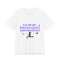 Witchy Graphic Tee — "You Can Just Supercalifuckilistic Kissmyassadocious" Halloween T‑Shirt