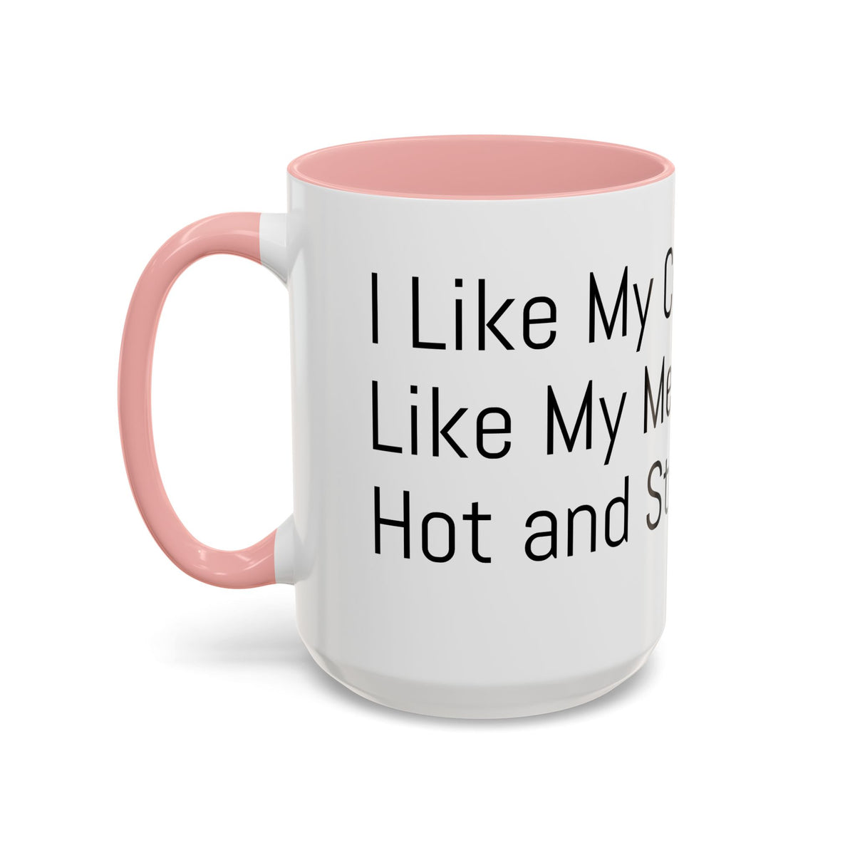 Menopause Coffee Mug – "Like My Coffee, Like My Menopause... Hot and Strong" Accent Mug (11/15oz)