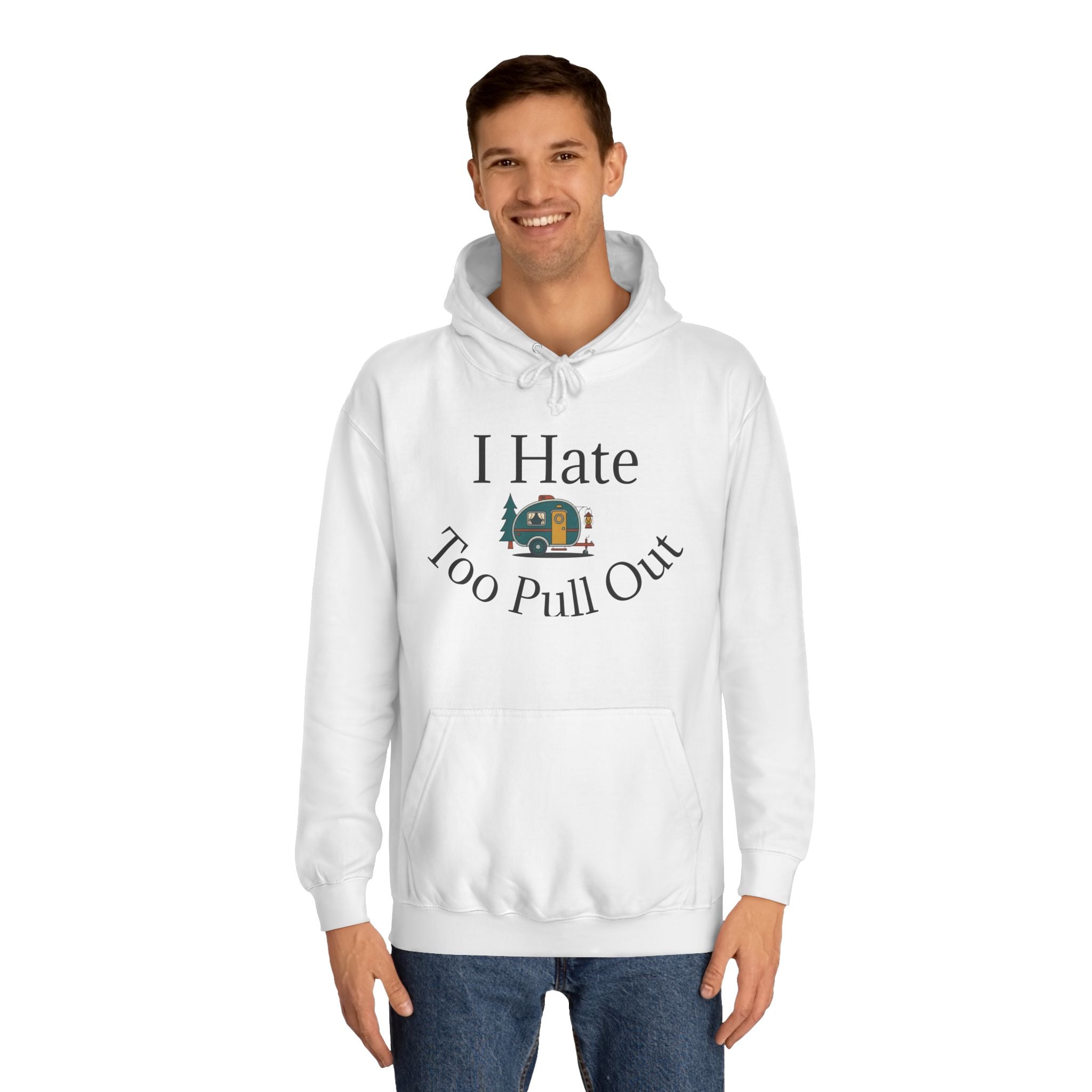 Funny Camper Graphic Hoodie – Sarcastic Road Trip Pullover, College Dorm Style
